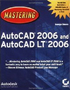 Mastering AutoCAD 2006 and AutoCAD LT 2006