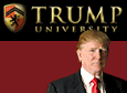 Trump University - Make money the Trump way and learn valuable skills in the Real Estate Market!